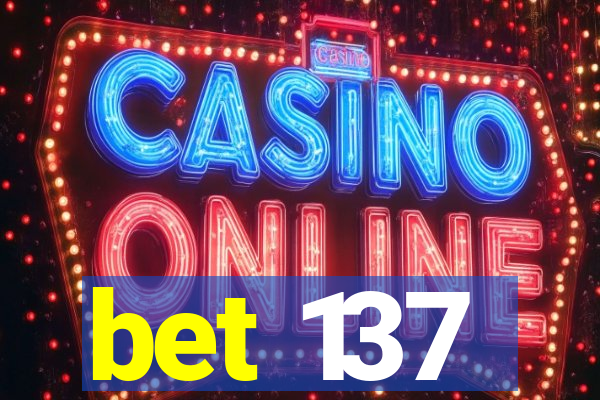 bet 137